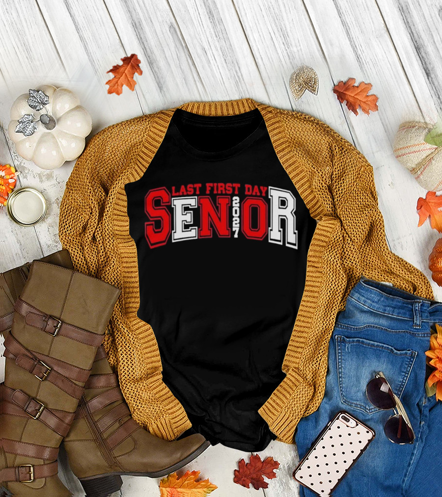Last First Day Senior 2027 T-Shirt