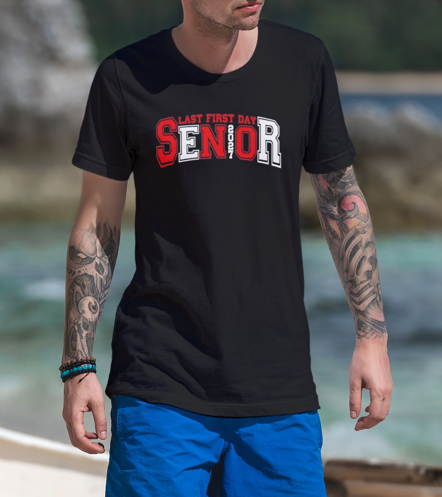Last First Day Senior 2027 T-Shirt