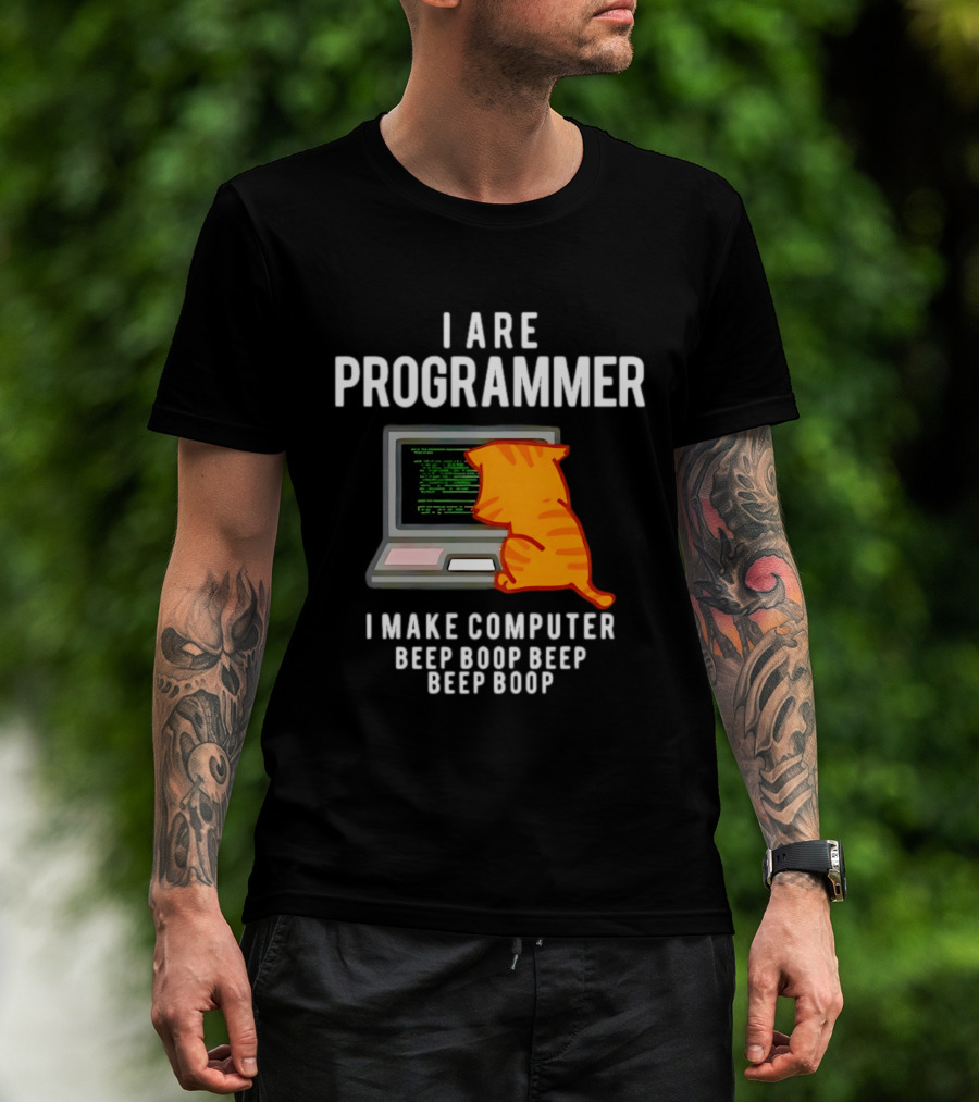 I Are Programmer Cat I Make Computer Beep Boop Beep Boop T-Shirt