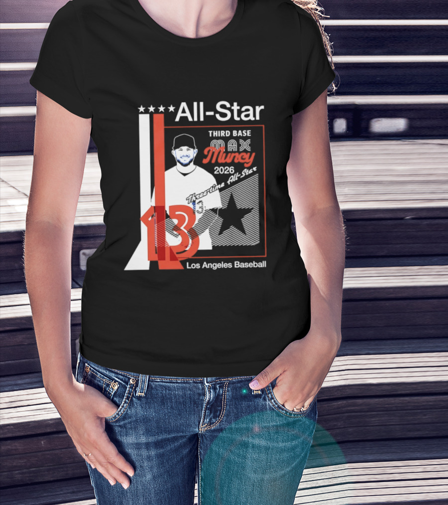 Los Angeles Baseball Max Muncy 13 Third Base All Star 2026 T-Shirt