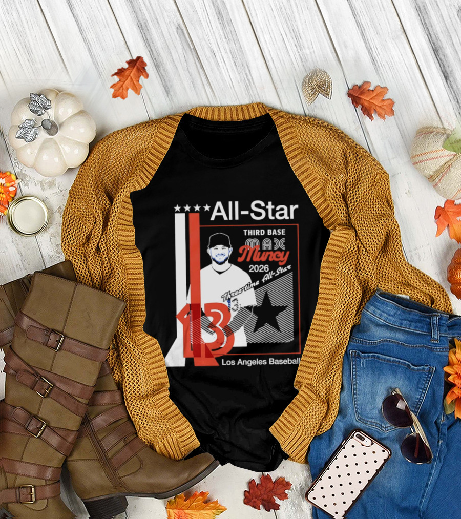 Los Angeles Baseball Max Muncy 13 Third Base All Star 2026 T-Shirt