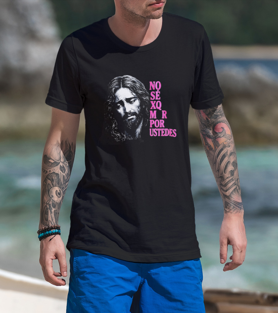 No Sé Xq Morí Por Ustedes Jesus Religious Black Pink T-Shirt