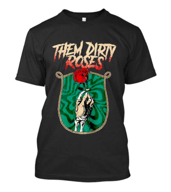 Them Dirty Roses Skeleton Hand Red Rose T-Shirt