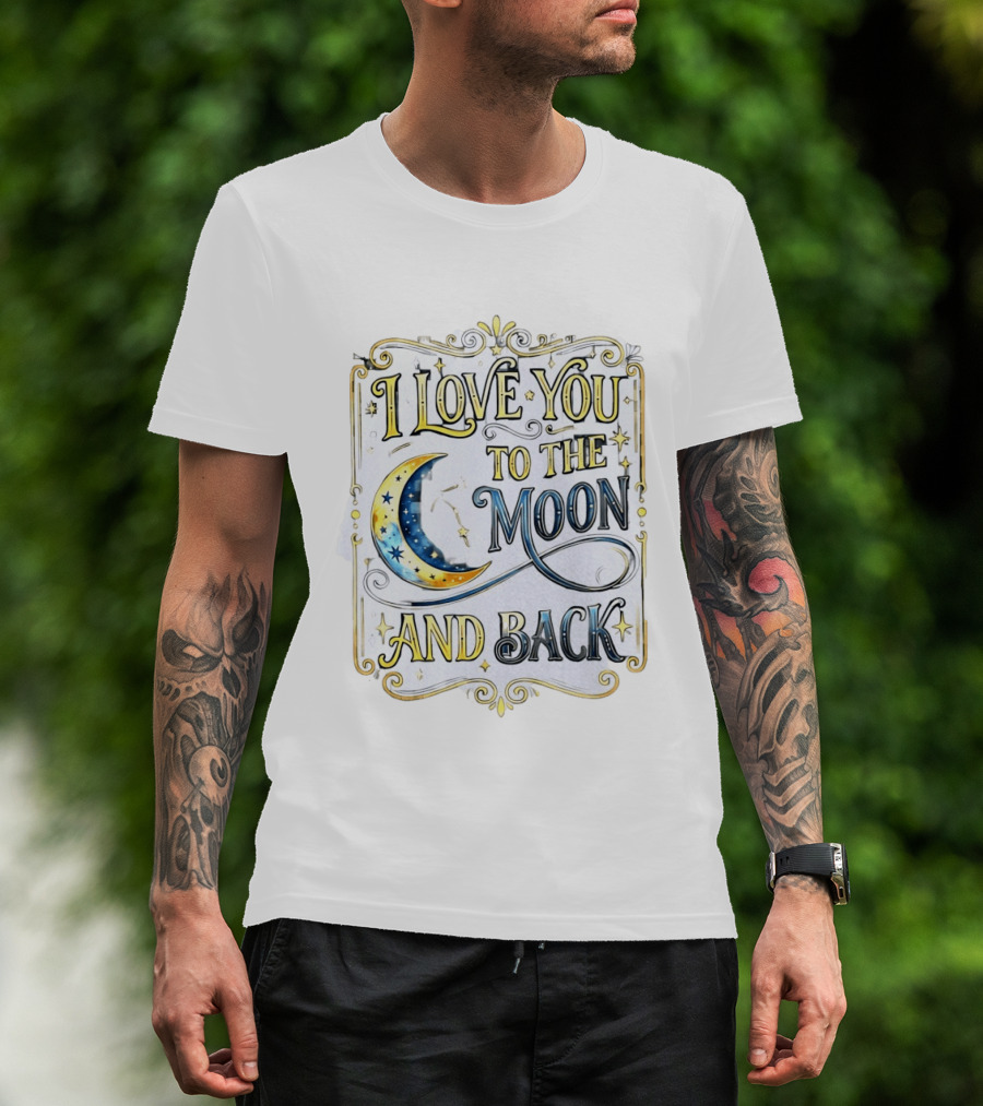 I Love You To The Moon And Back Celestial Stars Moon T-Shirt