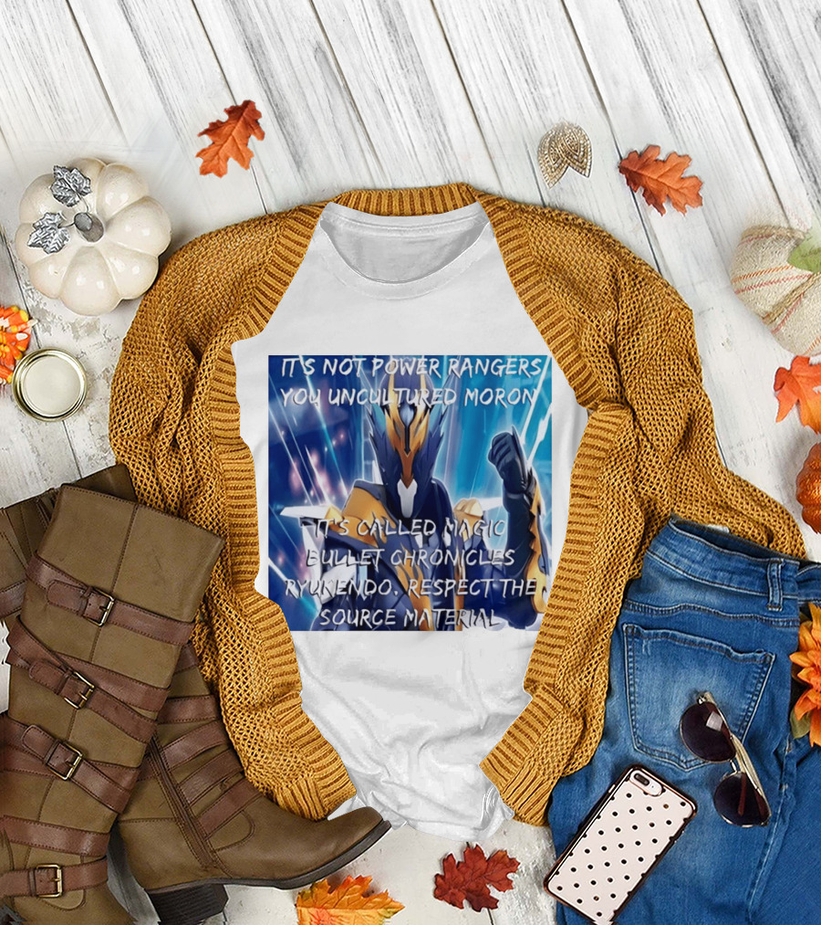 Magic Bullet Chronicles Ryukendo Not Power Rangers Respect The Source Material T-Shirt