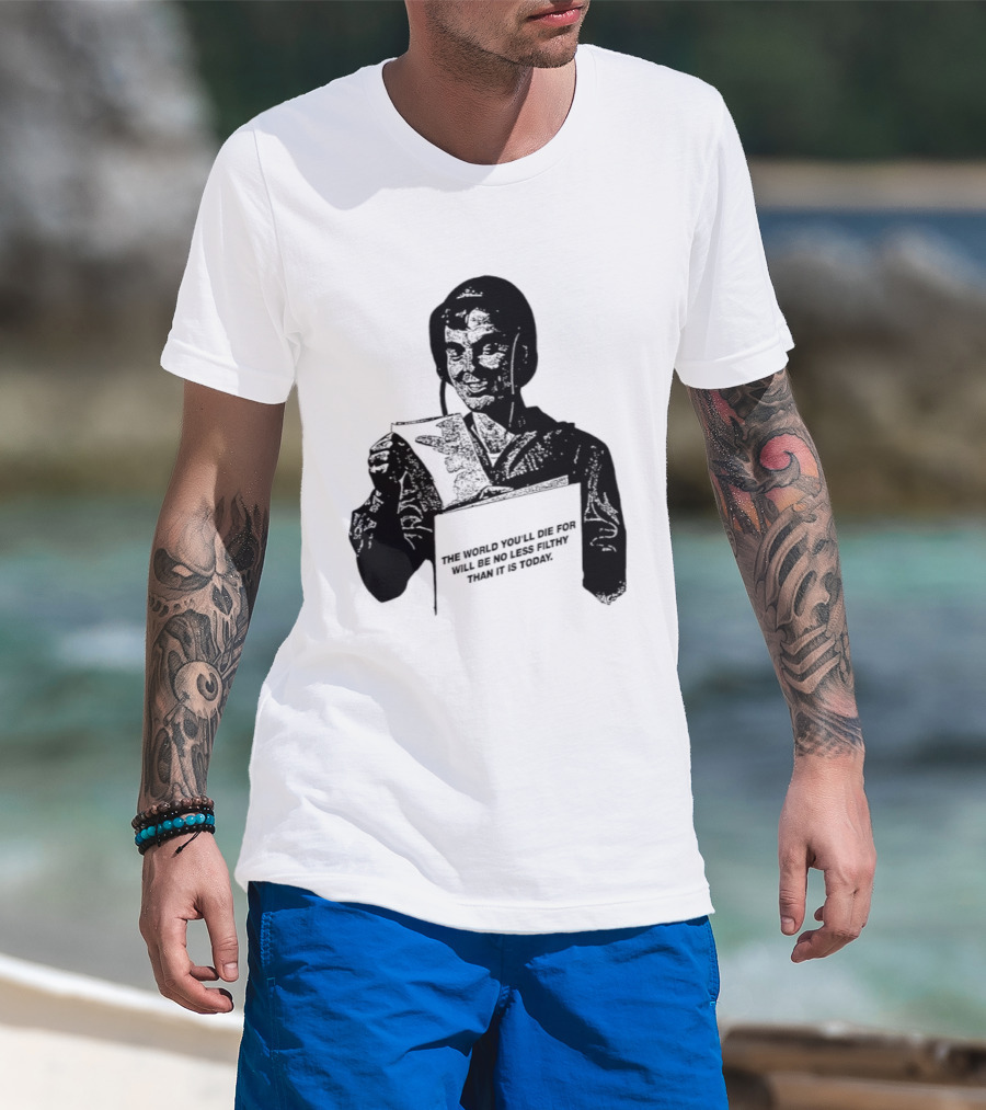 The World You'll Die For Will Be No Less Filthy Than It Is Today Menacing Figure With Sword And Roses T-Shirt