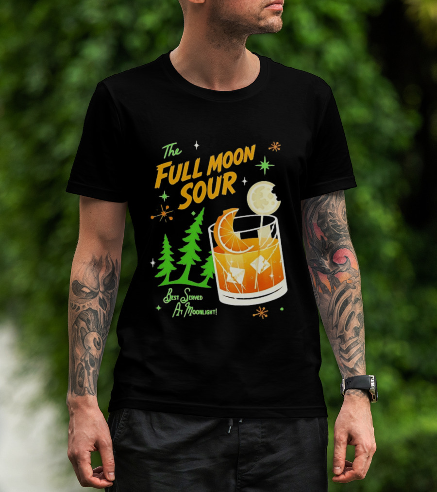 The Full Moon Sour Best Served At Moonlight With Citrus And Pine Trees T-Shirt