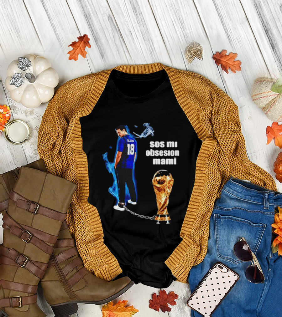 Lionel Scaloni 18 Argentina Sos Mi Obsesion Mami Trophy Chains T-Shirt