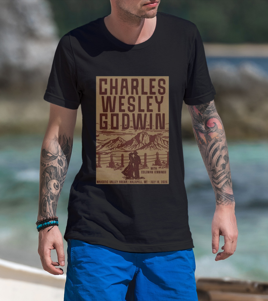 Charles Wesley Godwin July 18 2026 Majestic Valley Arena Kalispell MT With Coleman Jennings T-Shirt