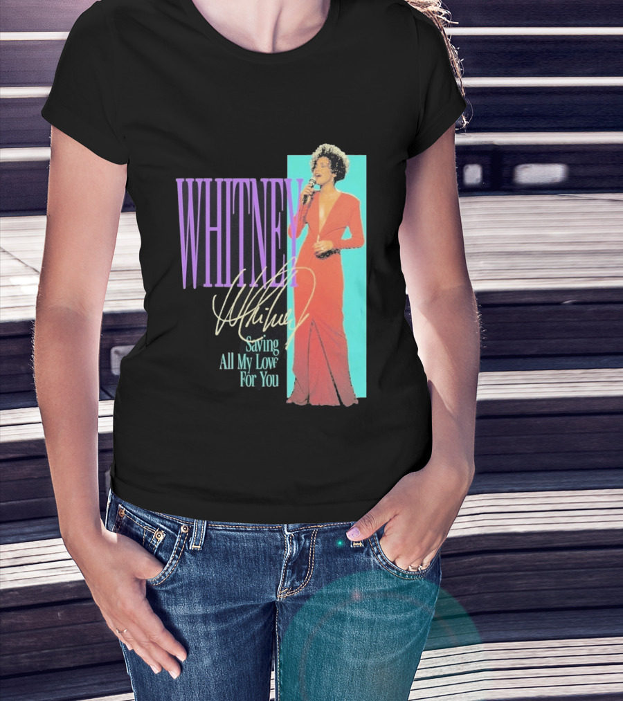 Whitney Houston Saving All My Love For You Nostalgic T-Shirt