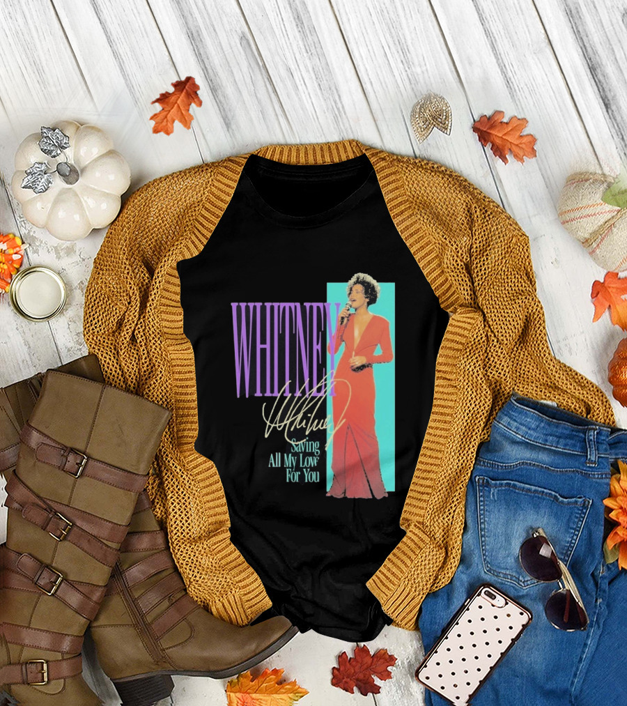 Whitney Houston Saving All My Love For You Nostalgic T-Shirt