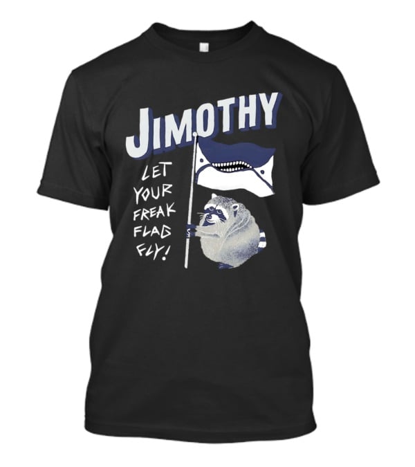 Jimothy Let Your Freak Flag Fly Raccoon Holding Flag T-Shirt