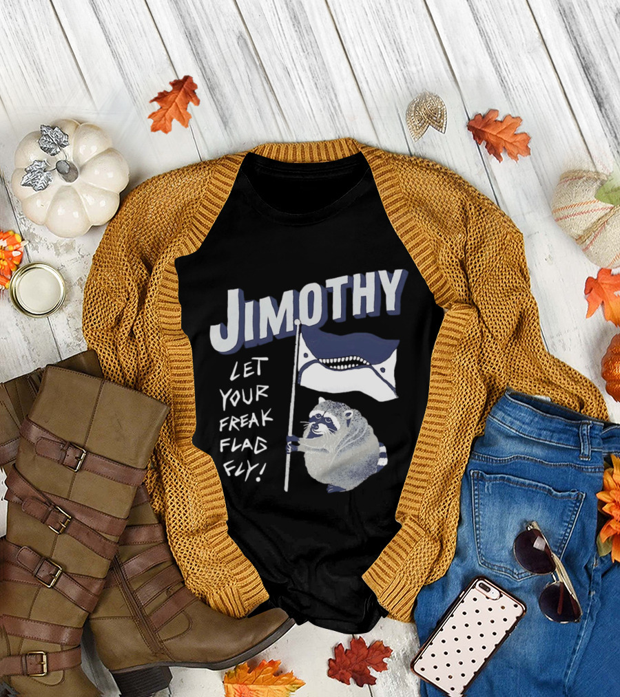 Jimothy Let Your Freak Flag Fly Raccoon Holding Flag T-Shirt