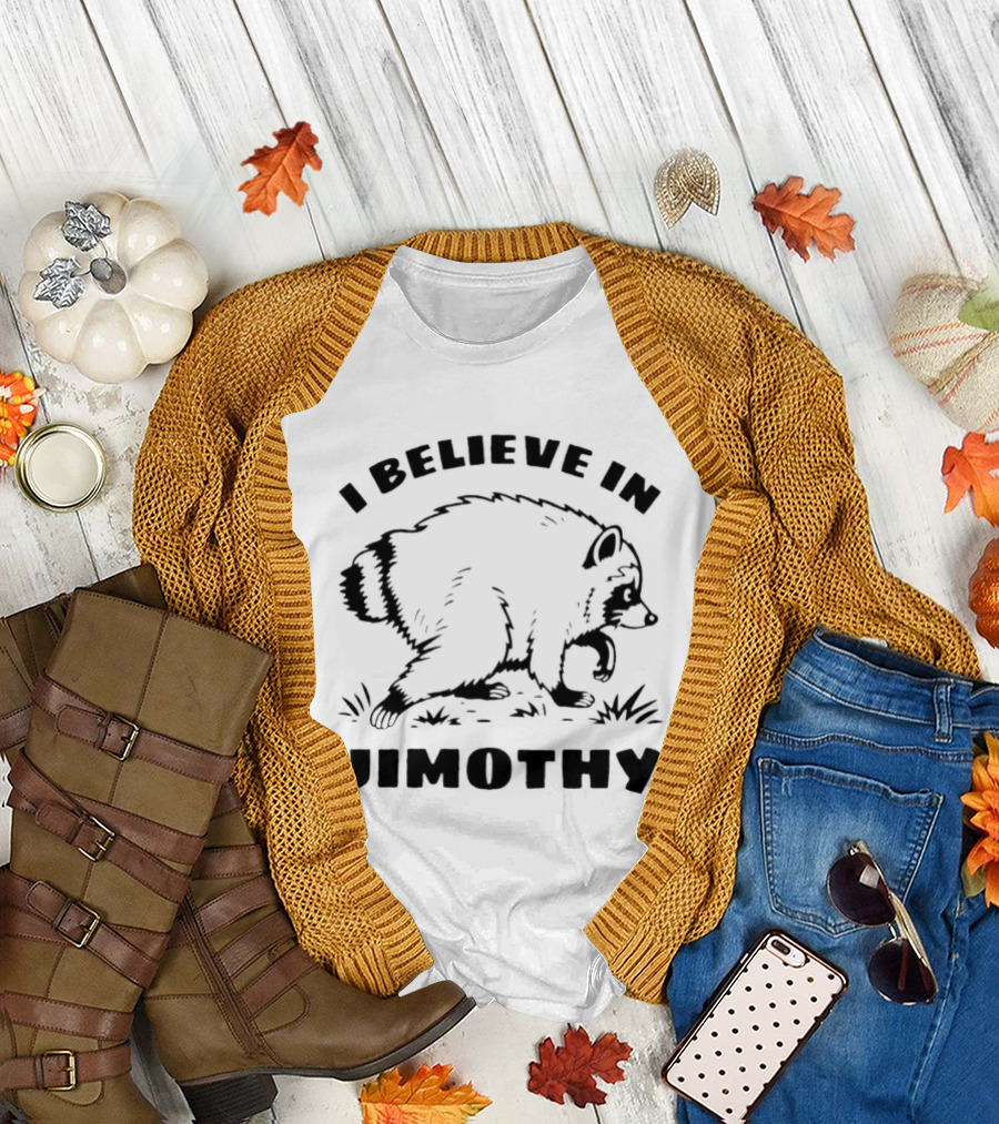 I Believe In Jimothy Bear T-Shirt
