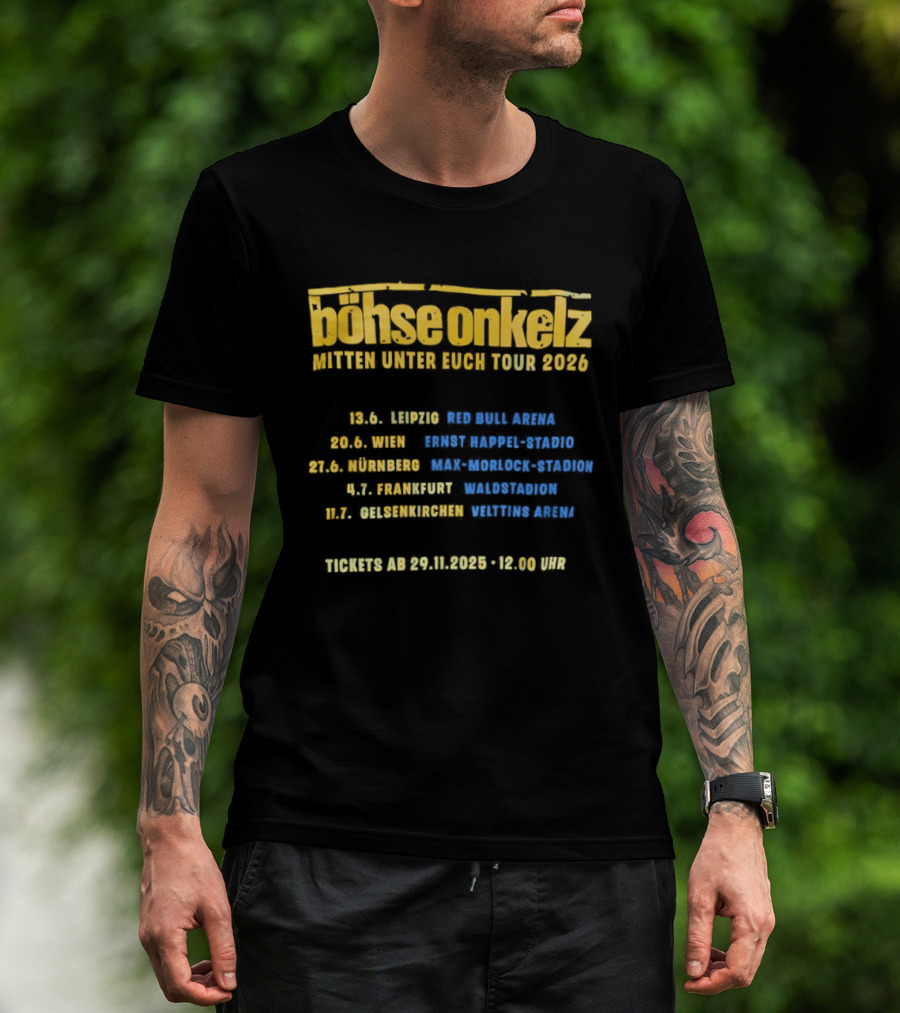 Böhse Onkelz Mitten Unter Euch Tour 2026 Dates And Venues For Leipzig Wien Nürnberg Frankfurt Gelsenkirchen Concert Tickets T-Shirt