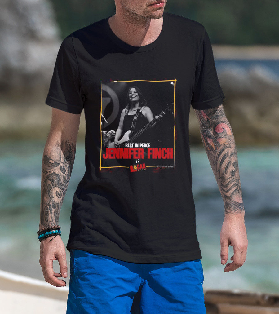Rest In Peace Jennifer Finch L7 The Logan Show T-Shirt