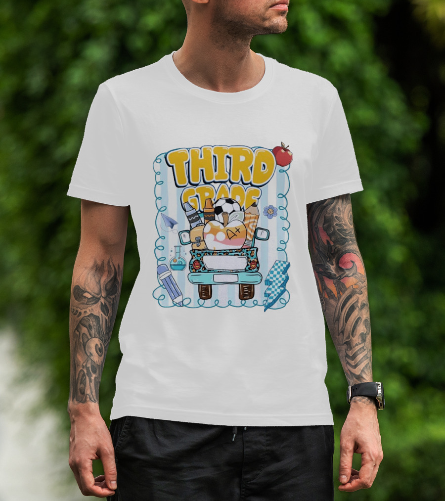 Third Grade A+ School Supplies Truck Pencil Apple Soccer Teacher T-Shirt