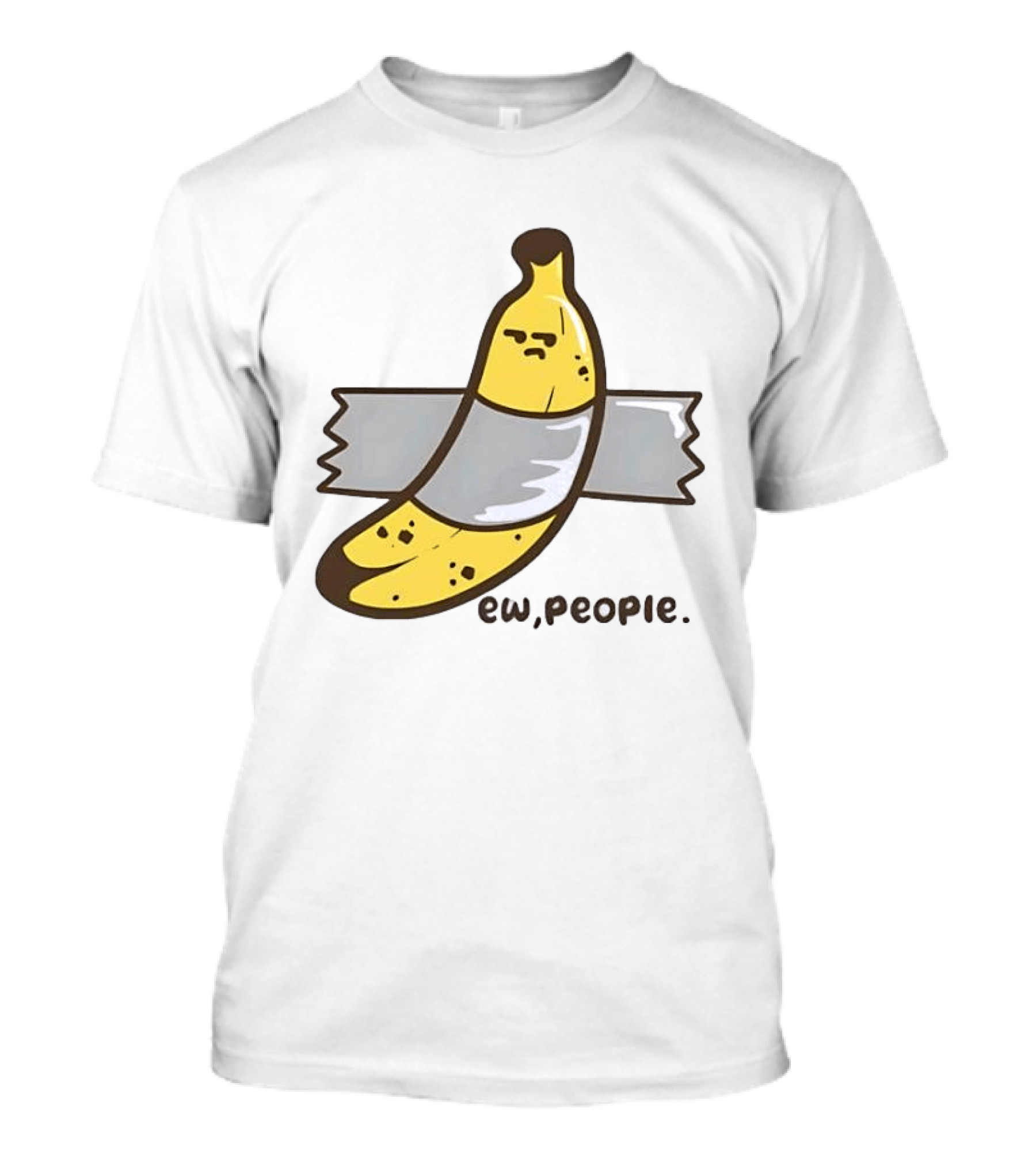 Ew People Taped Banana Quirky Humor T-Shirt