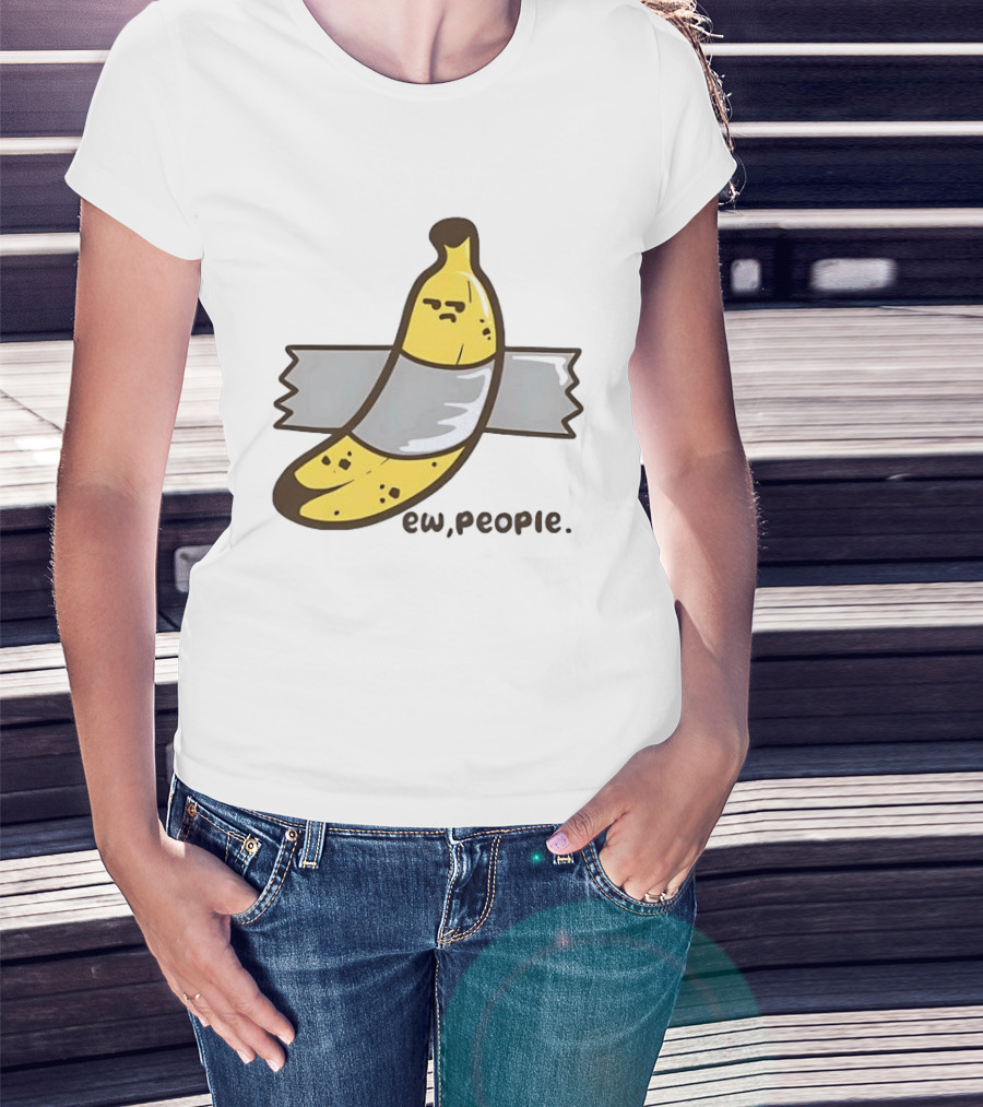 Ew People Taped Banana Quirky Humor T-Shirt