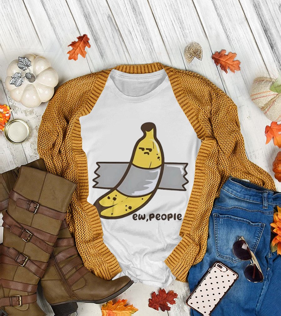 Ew People Taped Banana Quirky Humor T-Shirt