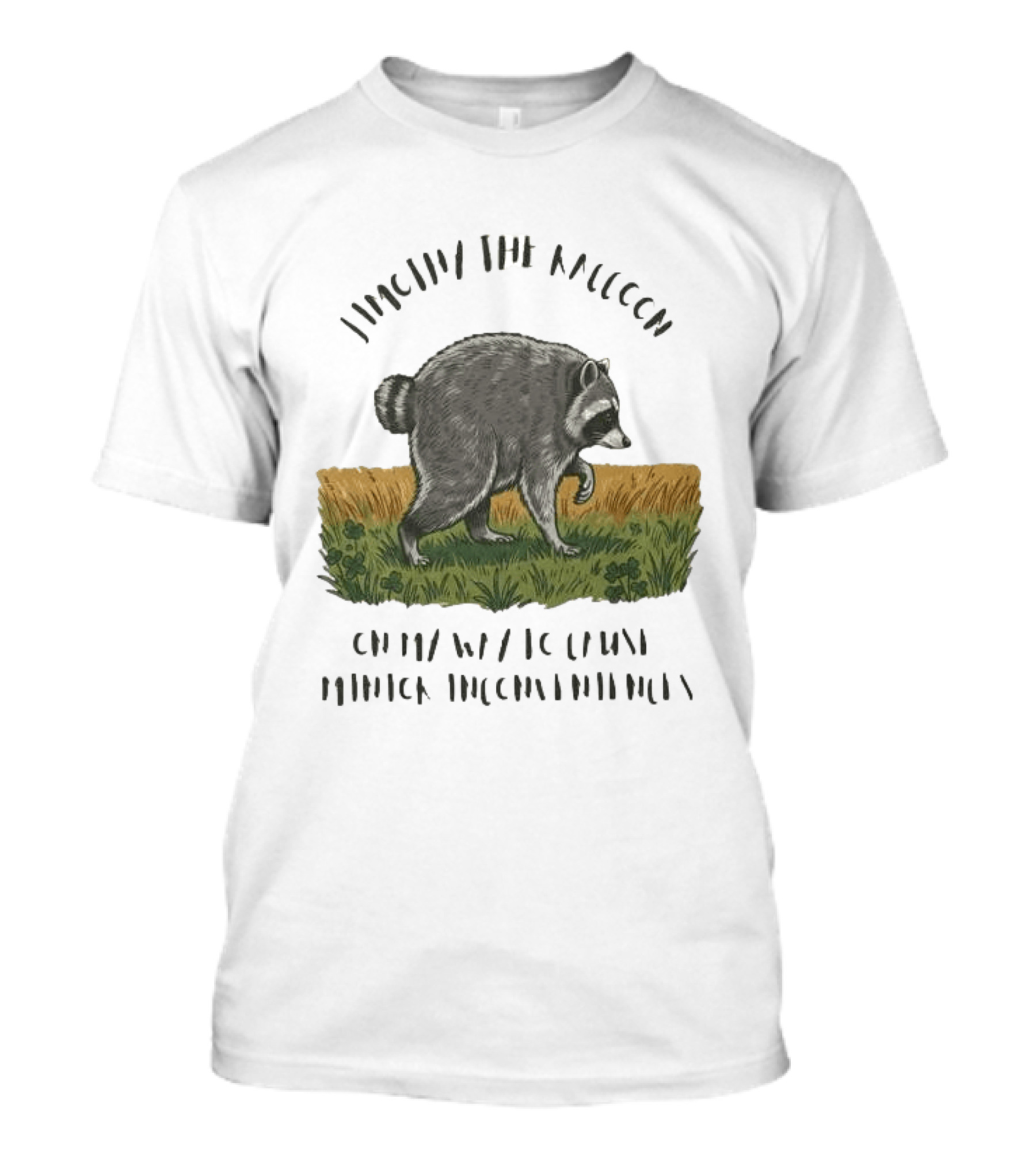 Jimothy Raccoon On My Way To Cause Minor Inconveniences T-Shirt