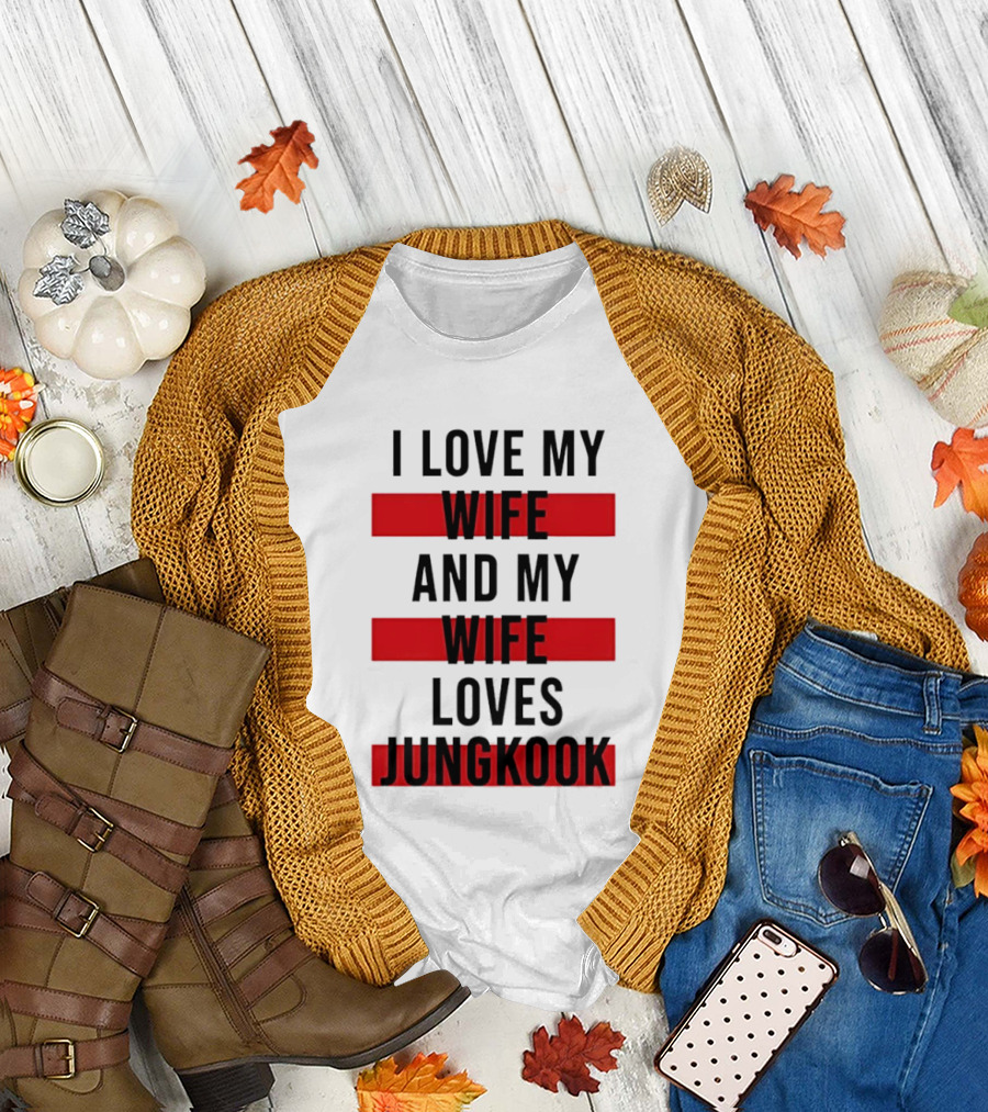 I Love My Wife And My Wife Loves Jungkook Trendy Husband T-Shirt