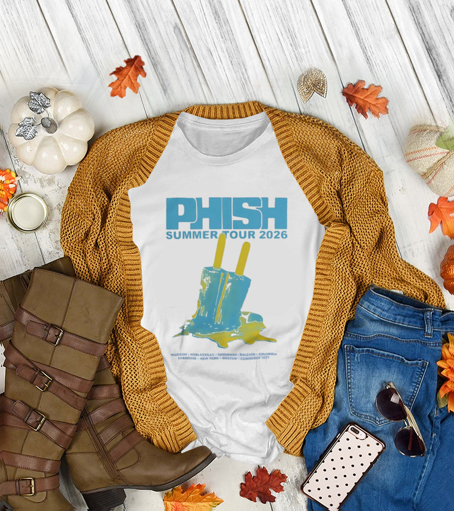 Phish Summer Tour 2026 Popsicle Concert Madison Noblesville Savannah Raleigh Columbia Syracuse New York Boston Commerce City T-Shirt