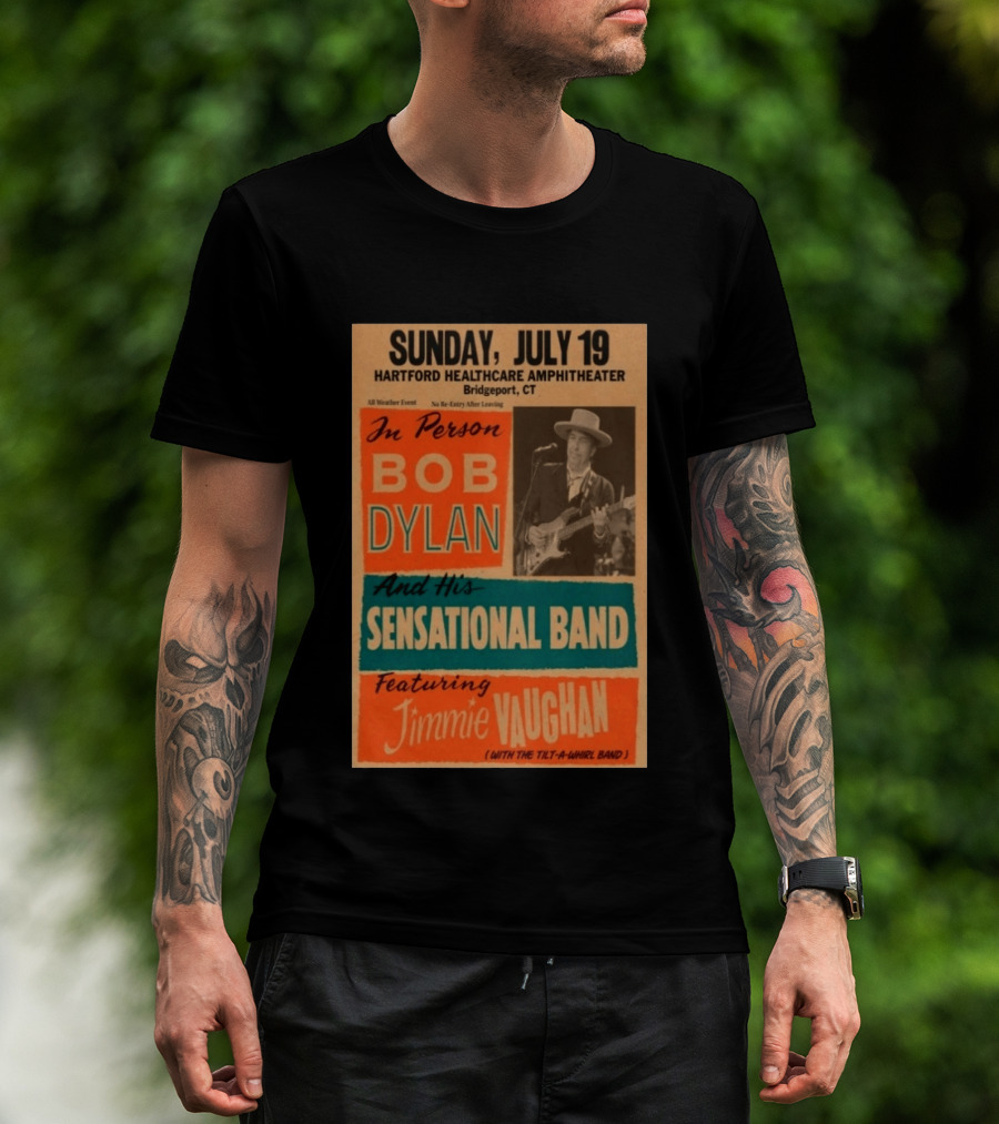 Sunday July 19 Bob Dylan Sensational Band Jimmie Vaughan Hartford HealthCare Amphitheater Bridgeport CT T-Shirt