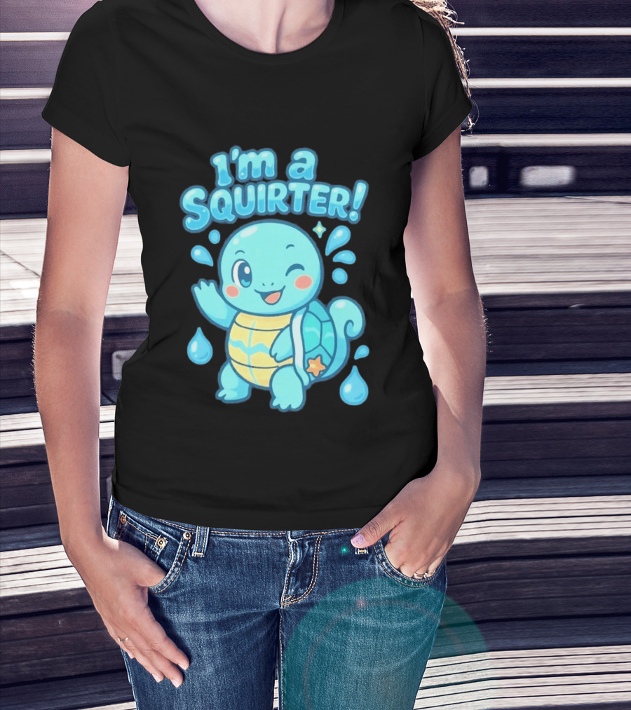 I'm A Squirter Cartoon Turtle Water Drops T-Shirt