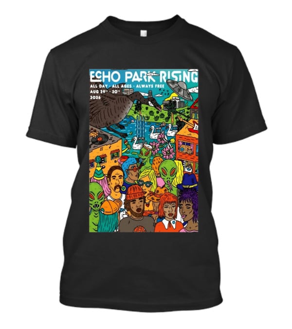 Echo Park Rising Los Angeles CA Aug 29 30 2026 All Ages Always Free T-Shirt