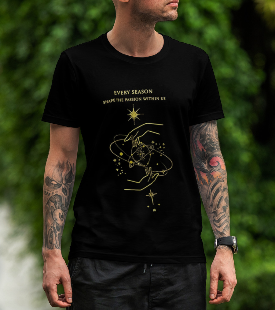 Every Season Shape The Passion Within Us 18 Starry Cosmic Lines T-Shirt