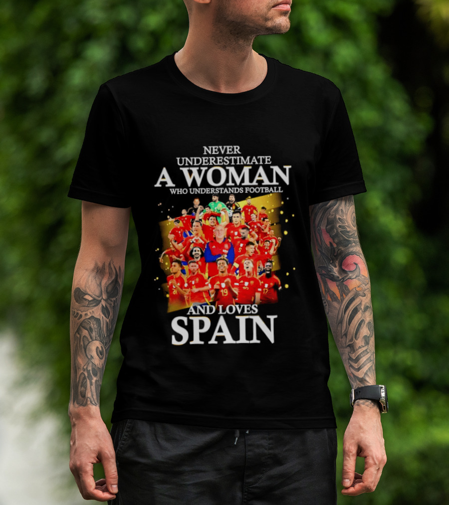 Never Underestimate A Woman Who Understands Football And Loves Spain T-Shirt
