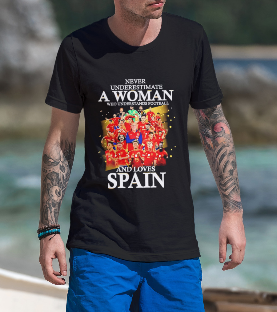 Never Underestimate A Woman Who Understands Football And Loves Spain T-Shirt
