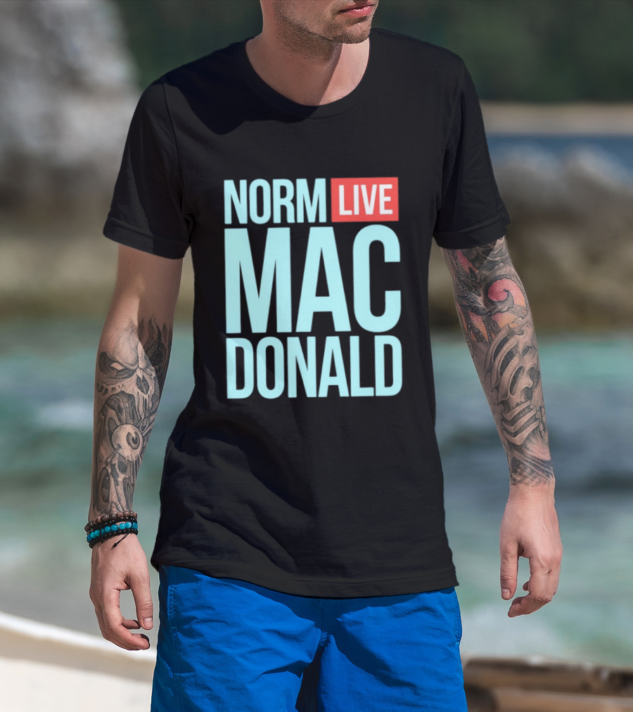 Norm Live Mac Donald Comedy Stand Up T-Shirt
