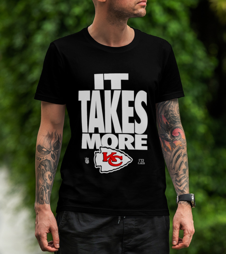 Kansas City Chiefs It Takes More KC Logo Training Camp AFC West Football T-Shirt