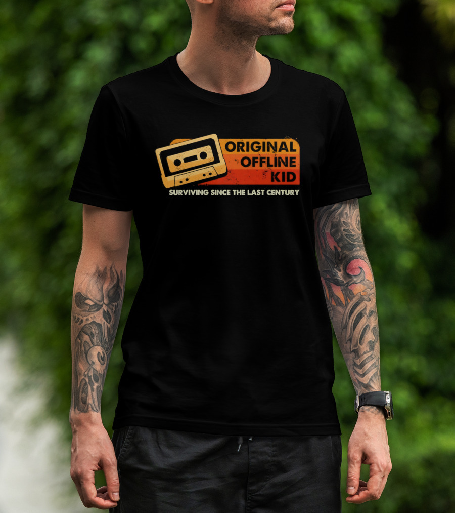Original Offline Kid Cassette Surviving Since The Last Century T-Shirt