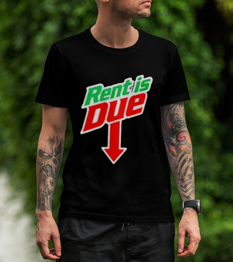 Rent Is Due Mountain Dew T-Shirt