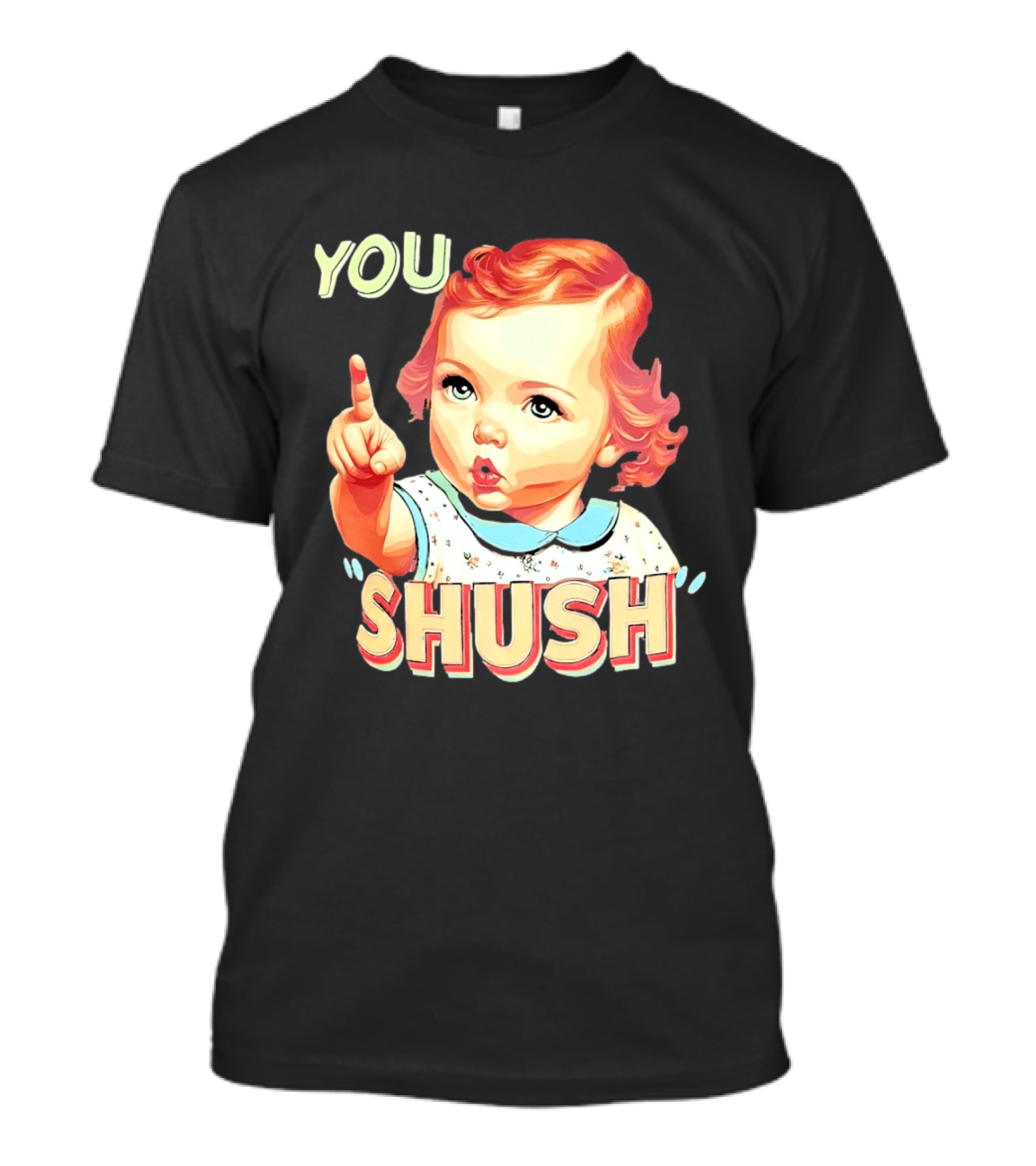 YOU SHUSH Vintage Style Baby Finger Pointing T-Shirt