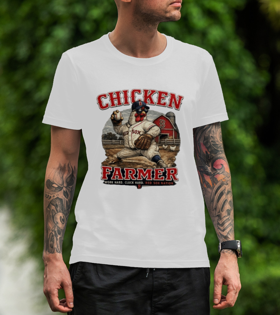 Chicken Farmer Red Sox Nation Work Hard Cluck Hard Barn Baseball T-Shirt
