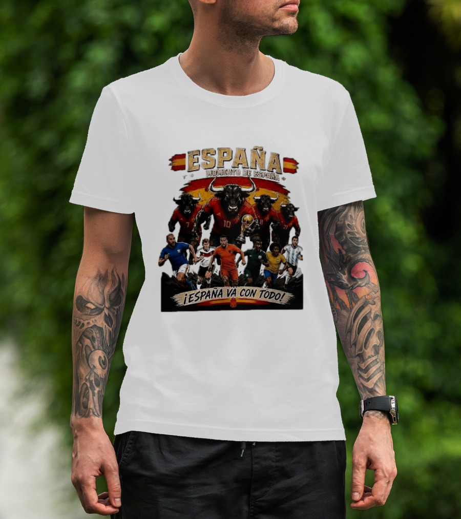 España Momento De España ¡España Va Con Todo! 2026 Soccer Bulls And Players T-Shirt