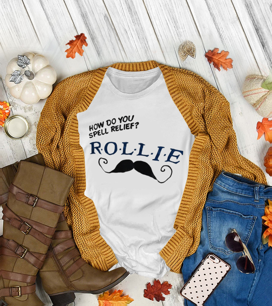 How Do You Spell Relief Rollie Mustache T-Shirt