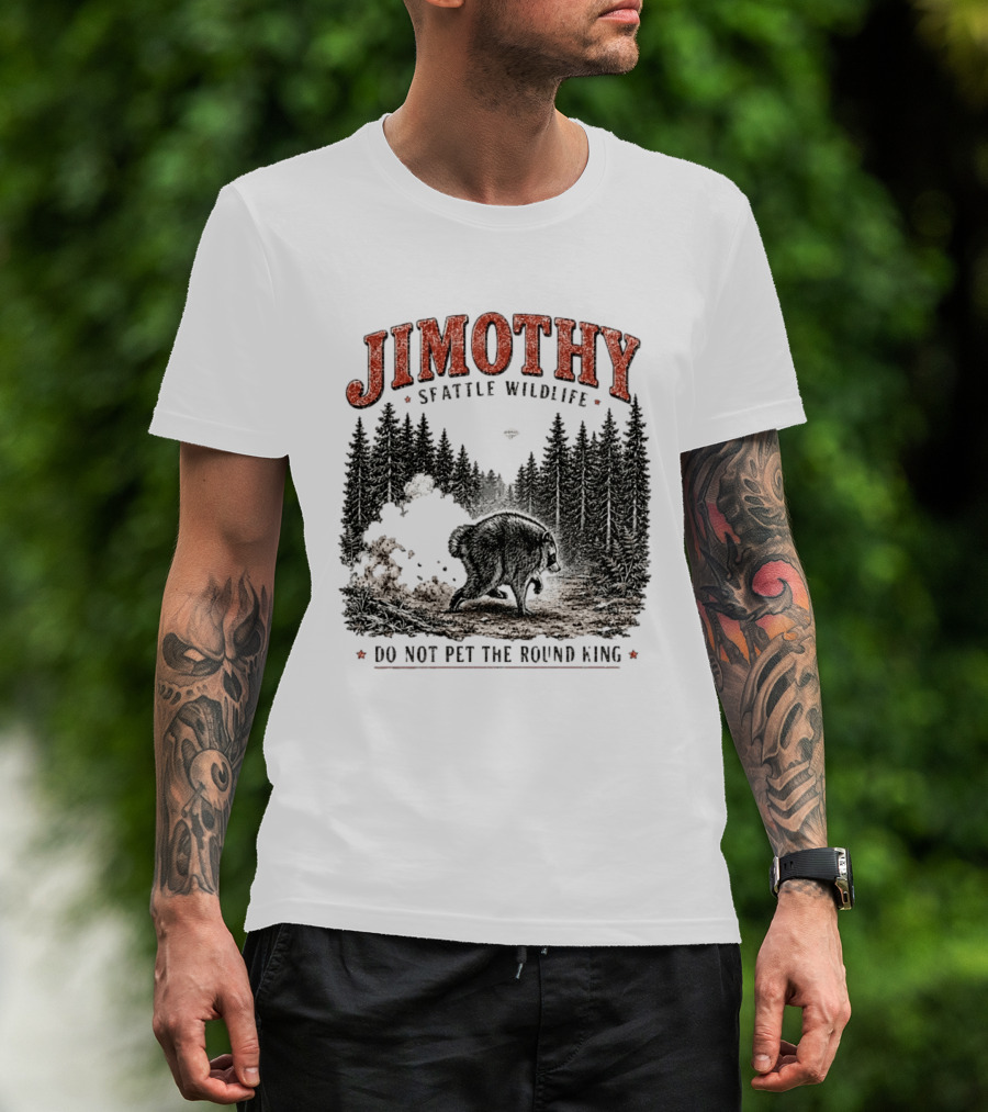 Jimothy Seattle Wildlife Do Not Pet The Round King Forest Scene T-Shirt