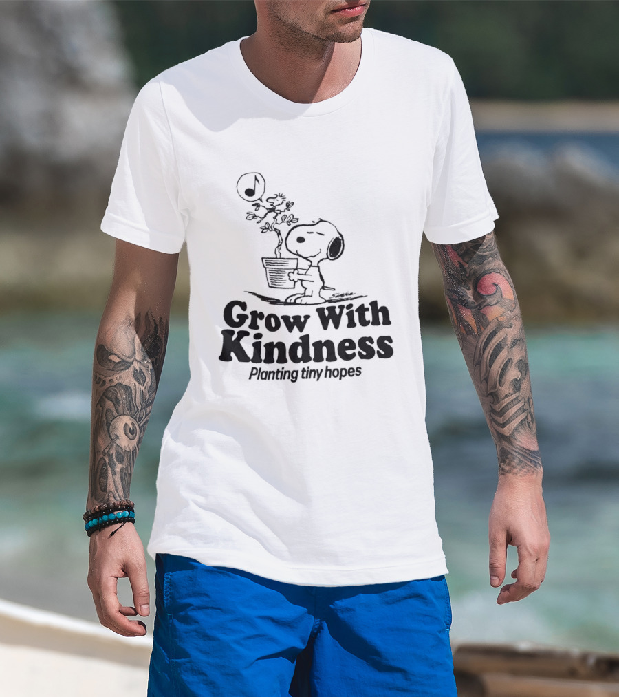 Snoopy Grow With Kindness Planting Tiny Hopes Peanuts Schulz T-Shirt