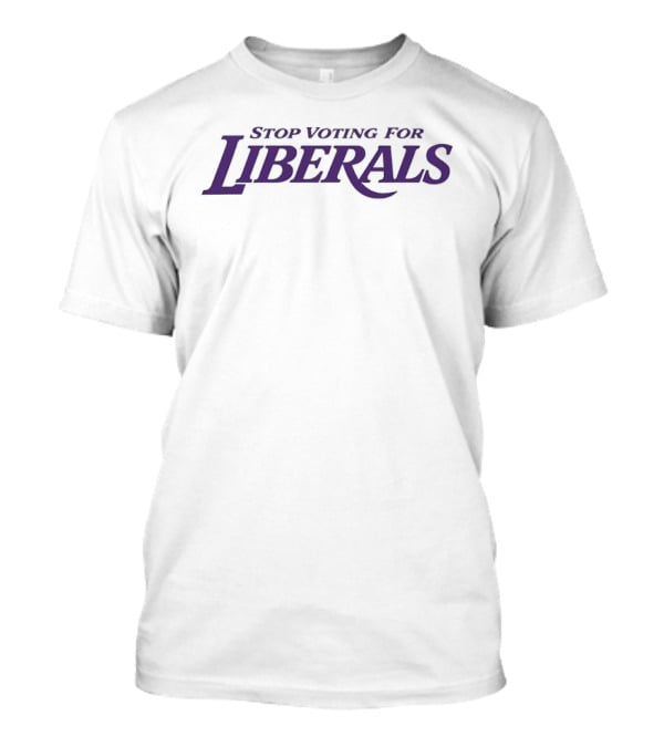 Stop Voting For Liberals Lakers T-Shirt