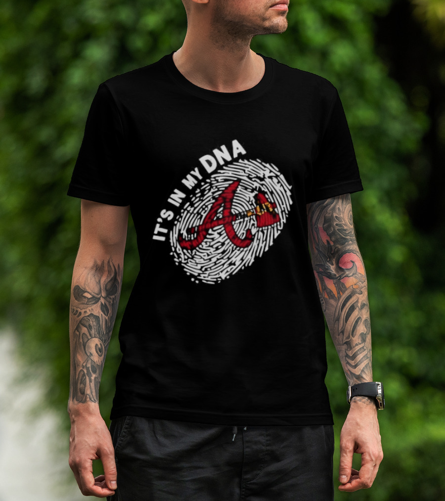 Atlanta Braves A Logo It's In My DNA Baseball Team Fandom T-Shirt