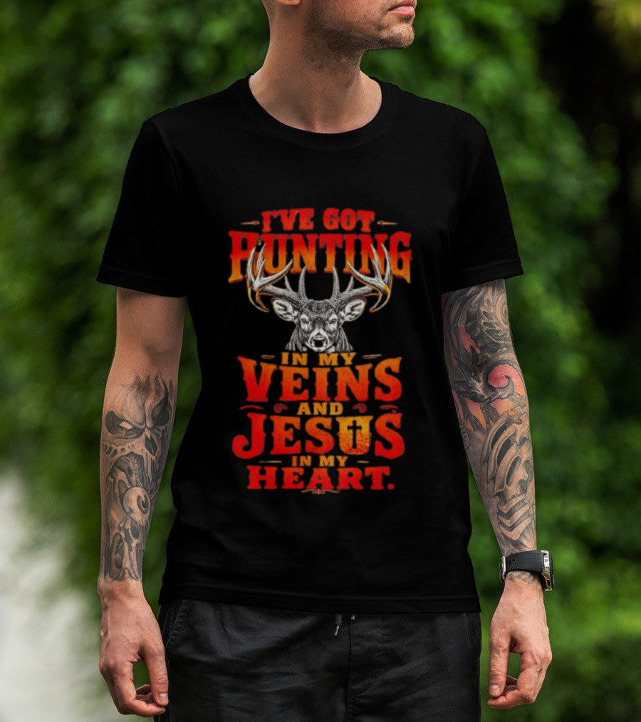 I've Got Hunting In My Veins And Jesus In My Heart Deer Hunter T-Shirt