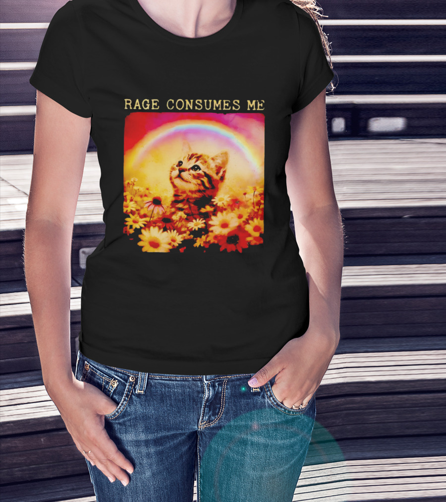 Rage Consumes Me Kitten In Flowers With Rainbow And Daisies T-Shirt