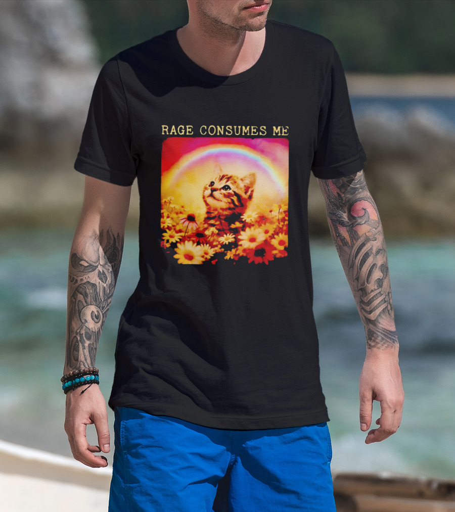 Rage Consumes Me Kitten In Flowers With Rainbow And Daisies T-Shirt