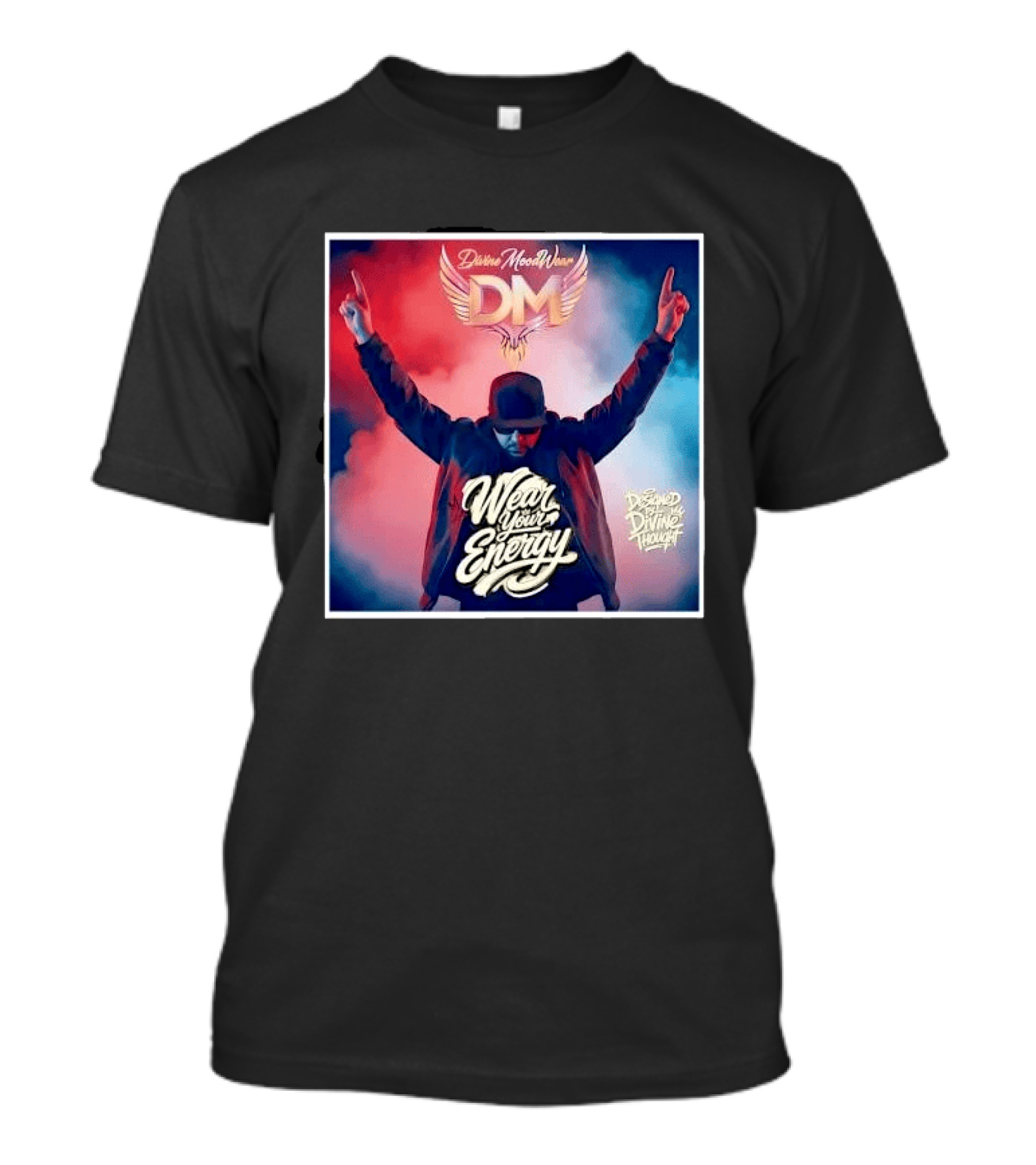 Divine Moodwear DM Wear Your Energy Designed By Divine Thought T-Shirt