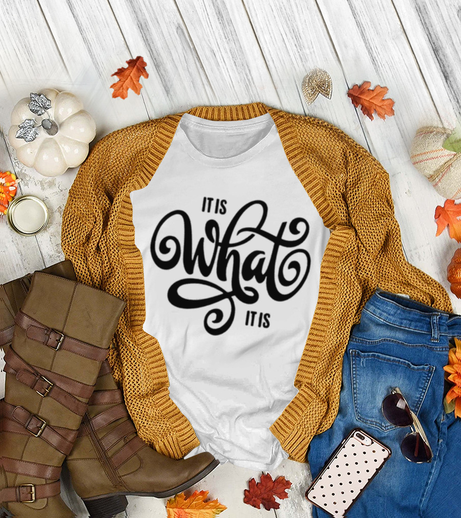 It's What It Is Text Swirl T-Shirt